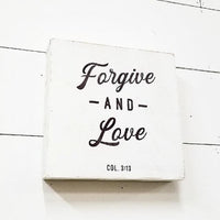 "Forgive and Love" Sign